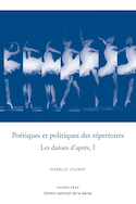 Poetiques et politiques des repertoires - les danses d'apres